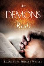 Are Demons Real? af Evangelist Shirley Waters
