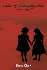 Tales of Transmigration-Sisters af Elena Clark