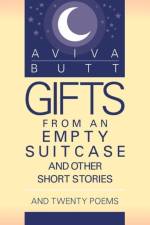 Gifts from an Empty Suitcase and Other Short Stories af Aviva Butt
