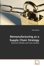 Remanufacturing as a Supply Chain Strategy af Pinar Martin