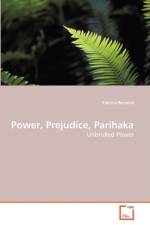 Power, Prejudice, Parihaka af Patricia Berwick