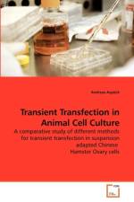 Transient Transfection in Animal Cell Culture af Andreas Aspoeck