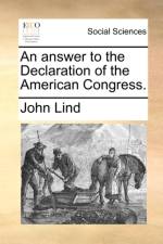 An Answer to the Declaration of the American Congress.