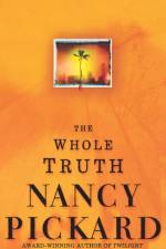 The Whole Truth af Nancy Pickard