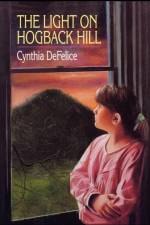 The Light on Hogback Hill af Cynthia Defelice