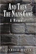 And Then the Nazis Came af Seymour Mayer