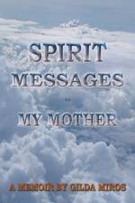 Spirit Messages to My Mother af Gilda Miros