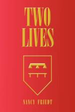 Two Lives af Nancy Friedt