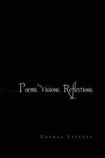 Poems, Visions, Reflections