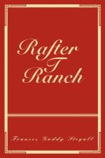 Rafter T Ranch af Frances Gaddy Stegall