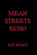 Mean Streets Echo af Neacy Sue Neacy