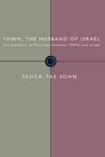 Yhwh, the Husband of Israel af Seock-Tae Sohn