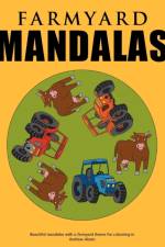 Farmyard Mandalas - Beautiful mandalas with a farmyard theme for colouring in af Andrew Abato