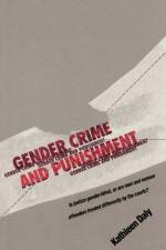 Gender, Crime, and Punishment af Kathleen Daly