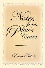 Notes from Plato's Cave af Reina Attias