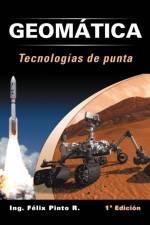 Geomatica Tecnologias de Punta: 1 Edicion af Ing F Pinto R
