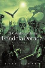 El Caballero de La P Ndola Dorada af Luis Torres
