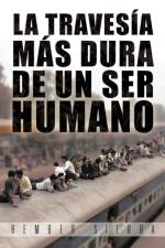 La Traves A M S Dura de Un Ser Humano af Rember Sierra