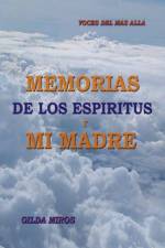 Memorias de Los Espiritus y Mi Madre af Gilda Miros