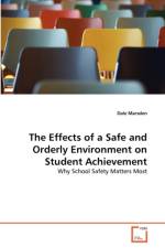 The Effects of a Safe and Orderly Environment on Student Achievement af Dale Marsden