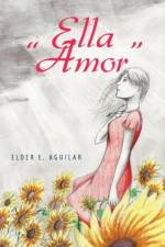 Ella Amor af Elder Eroy Aguilar Penagos