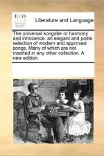 The Universal Songster or Harmony and Innocence af Multiple Contributors