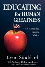 Educating for Human Greatness af Lynn Stoddard