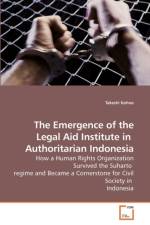 The Emergence of the Legal Aid Institute in Authoritarian Indonesia af Takeshi Kohno