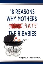18 Reasons Why Mothers Hate Their Babies af Stephen Costello