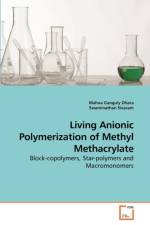 Living Anionic Polymerization of Methyl Methacrylate af Mahua Ganguly Dhara