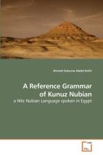 A Reference Grammar of Kunuz Nubian af Ahmed Sokarno Abdel-Hafiz