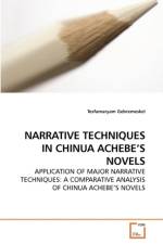 Narrative Techniques in Chinua Achebe's Novels af Tesfamaryam Gebremeskel