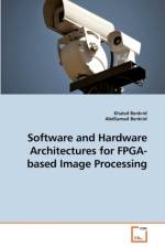 Software and Hardware Architectures for FPGA-based Image Processing af Abdsamad Benkrid