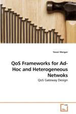 QoS Frameworks for Ad-Hoc and Heterogeneous Netwoks af Yasser Morgan