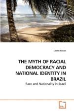 The Myth of Racial Democracy and National Identity in Brazil af Leone Sousa