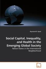 Social Capital, Inequality, and Health in the Emerging Global Society af Raymond R Hyatt
