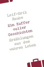 Ein Koffer voller Geschichten af Leif-Erik Rauhe