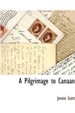 A Pilgrimage to Canaan af Jennie Scott