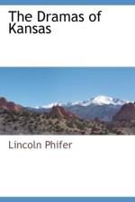 The Dramas of Kansas af Lincoln Phifer