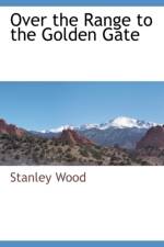 Over the Range to the Golden Gate af Stanley Wood