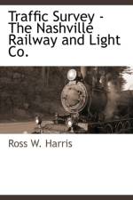 Traffic Survey - The Nashville Railway and Light Co. af Ross W Harris