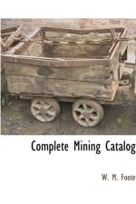Complete Mining Catalog af W M Foote