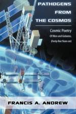 Pathogens from the Cosmos af Francis A. Andrew