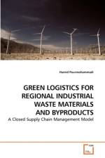 Green Logistics for Regional Industrial Waste Materials and Byproducts af Hamid Pourmohammadi