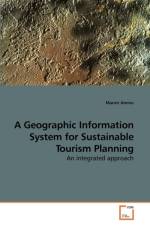 A Geographic Information System for Sustainable Tourism Planning af Mansir Aminu