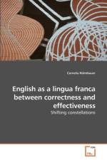 English as a lingua franca between correctness and effectiveness af Cornelia Hülmbauer