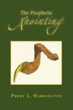 The Prophetic Anointing af Perry L Harrington