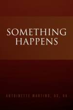 Something Happens af Antoinette Martins
