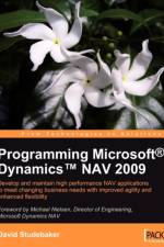 Programming Microsoft Dynamics NAV 2009 af David Studebaker