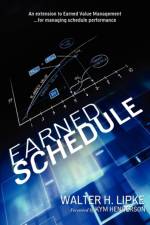 Earned Schedule af Walter H. Lipke